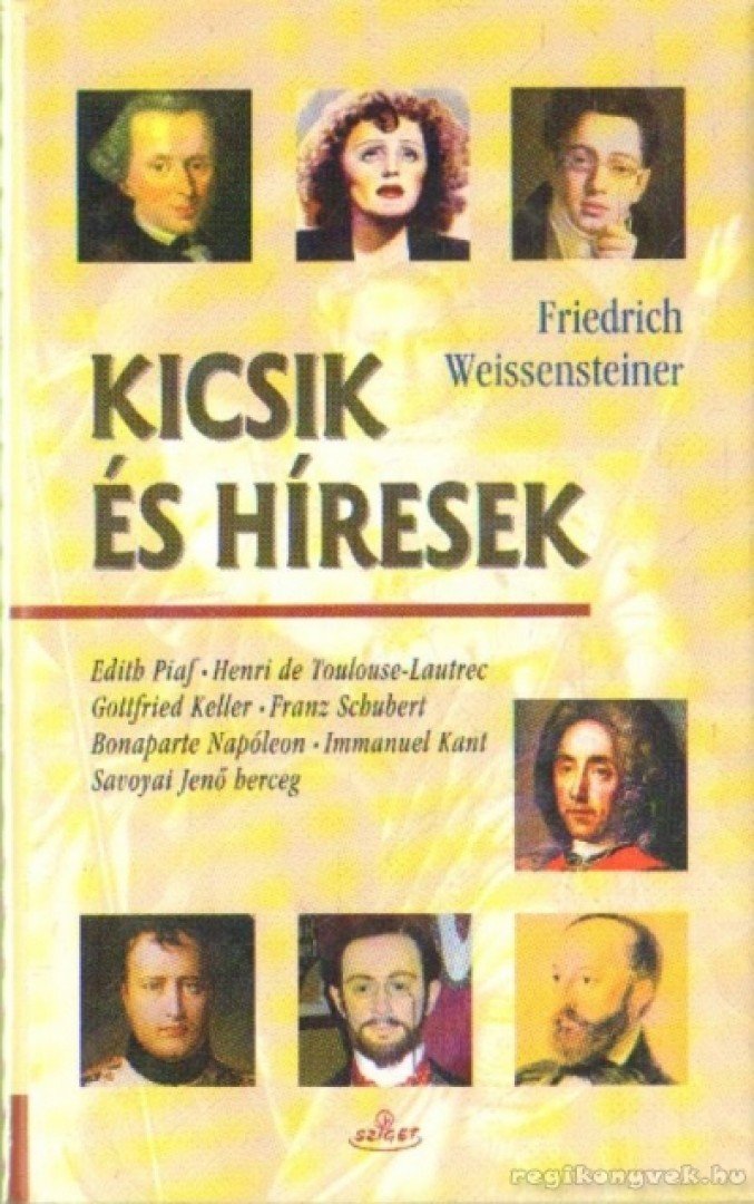 Friedrich Weissensteiner - Kicsik és híresek [antikvár]