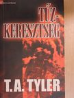 T. A. Tyler - Tűzkeresztség [antikvár]