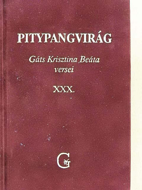 Gáts Krisztina Beáta - Pitypangvirág [antikvár]
