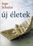 Ingo Schulze - Új életek [antikvár]