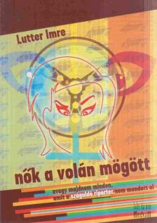Lutter Imre - Nők a volán mögött [antikvár]