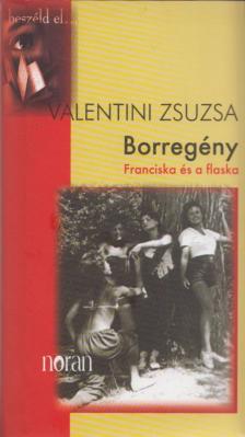 Valentini Zsuzsa - Borregény [antikvár]