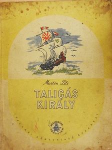 Marton Lili - Taligás király [antikvár]