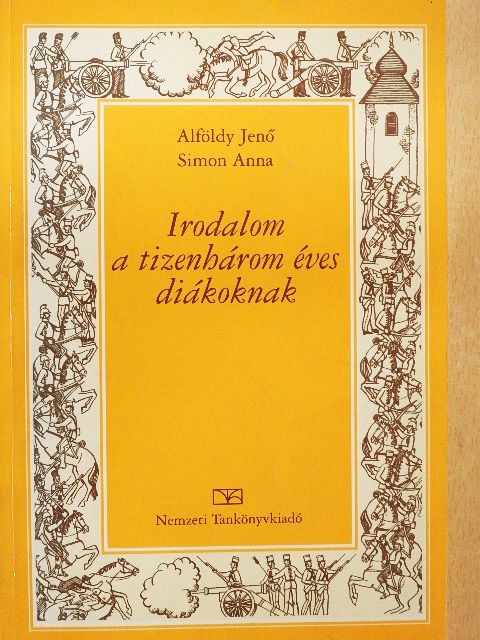 Alföldy Jenő - Irodalom a tizenhárom éves diákoknak [antikvár]