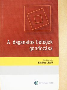Dr. Dunai Klaudia - A daganatos betegek gondozása [antikvár]
