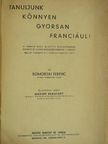 Somorjai Ferenc - Tanuljunk könnyen, gyorsan franciául [antikvár]