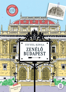 TITTEL KINGA - Zenélő Budapest