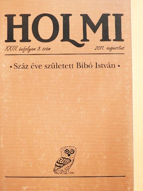 Bibó István - Holmi 2011. augusztus [antikvár]