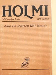 Bibó István - Holmi 2011. augusztus [antikvár]