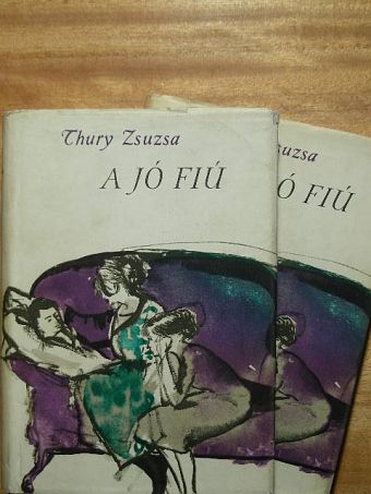 Thury Zsuzsa - A jó fiú I-II. [antikvár]