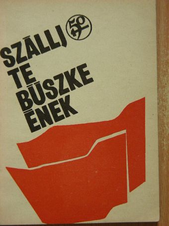 Szállj, te büszke ének... [antikvár]