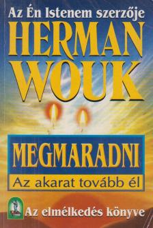 Herman Wouk - Megmaradni [antikvár]