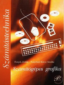 Fenyős Zoltán - Számítógépes grafika [antikvár]