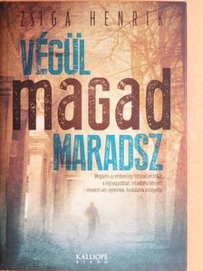 Zsiga Henrik - Végül magad maradsz [antikvár]