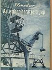 Klementyev - Az ember barátja a gép [antikvár]