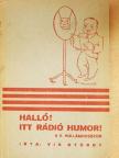 Vig György - Halló! Itt rádió humor! [antikvár]