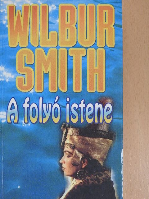 Wilbur Smith - A folyó istene [antikvár]