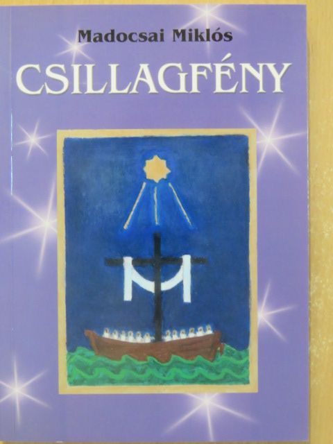 Madocsai Miklós - Csillagfény [antikvár]