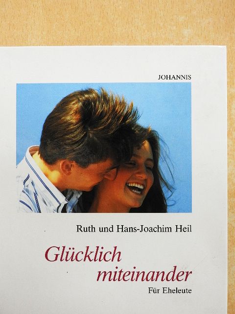 Hans Joachim Heil - Glücklich miteinander [antikvár]