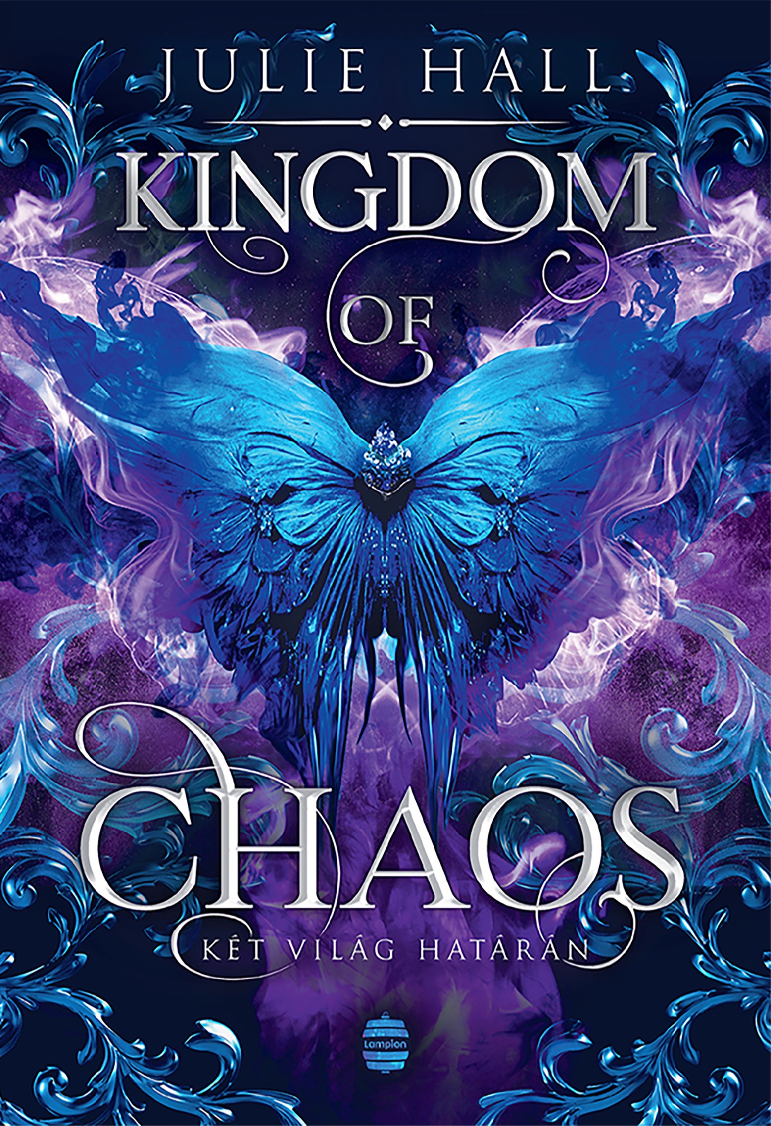 Julie Hall - Kingdom of Chaos - Két világ határán [eKönyv: epub, mobi]