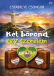 Csereklye Csongor - Brazília