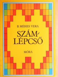 B. Méhes Vera - Számlépcső [antikvár]
