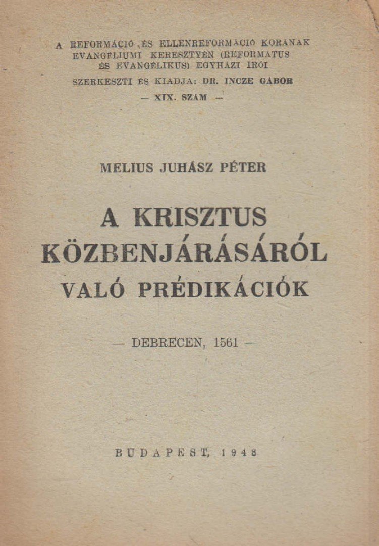 Melius Juhász Péter - A Krisztus közbenjárásáról való prédikációk [antikvár]