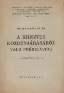 Melius Juhász Péter - A Krisztus közbenjárásáról való prédikációk [antikvár]