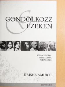 Jiddu Krishnamurti - Gondolkozz ezeken! [antikvár]