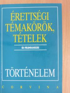 Berzy Piroska - Érettségi témakörök, tételek - Történelem [antikvár]