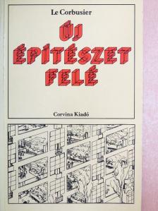 Le Corbusier - Új építészet felé [antikvár]