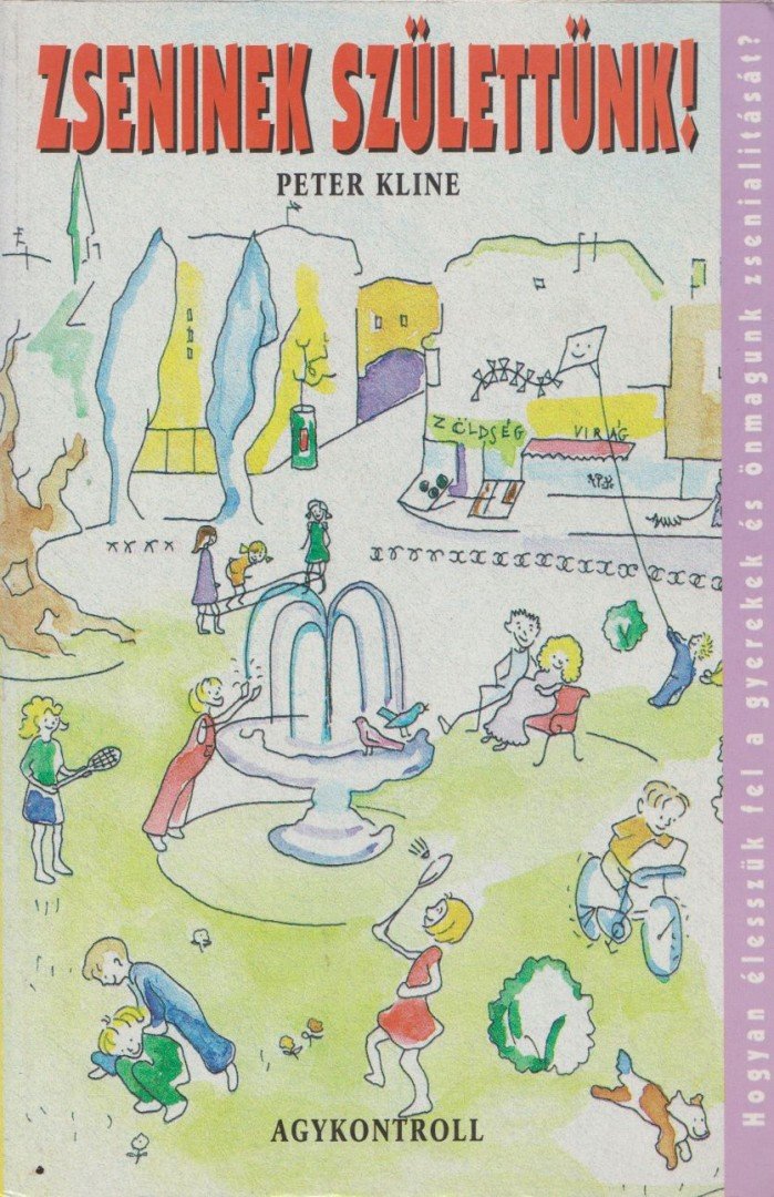 Kline, Peter - Zseninek születtünk! [antikvár]