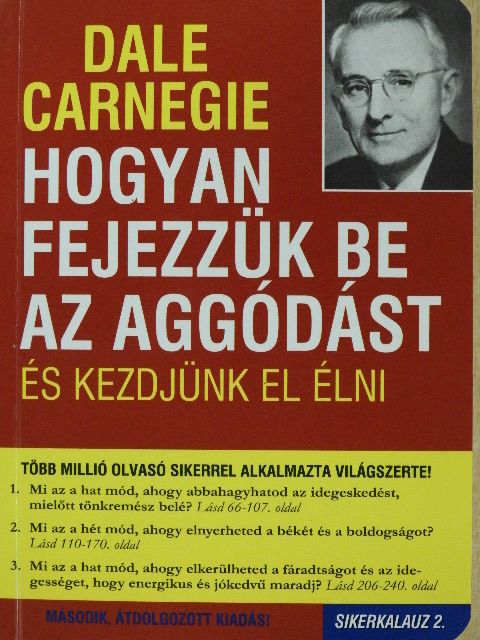Dale Carnegie - Hogyan fejezzük be az aggódást és kezdjünk el élni [antikvár]