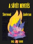 Anderson, Sherwood - A sötét nevetés [eKönyv: epub, mobi]