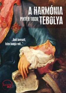 Pintér Tibor - A harmónia tébolya [eKönyv: epub, mobi]