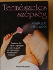 Margot Hellmiss - Természetes szépség [antikvár]