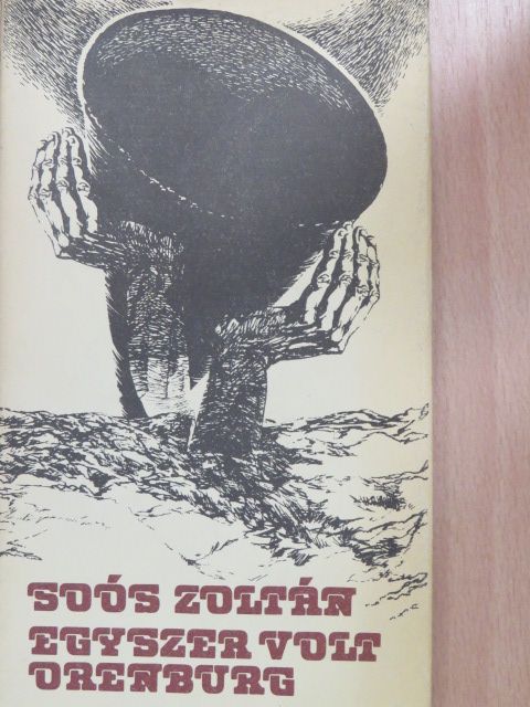 Soós Zoltán - Egyszer volt Orenburg [antikvár]