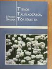 Sárközi Sándor - Titkos találkozások, történetek [antikvár]