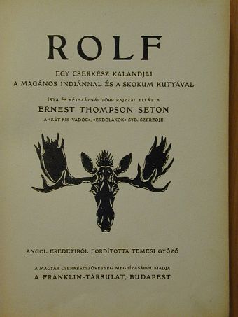 Ernest Thompson Seton - Rolf [antikvár]