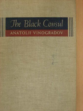 Anatolii Vinogradov - The Black Consul [antikvár]