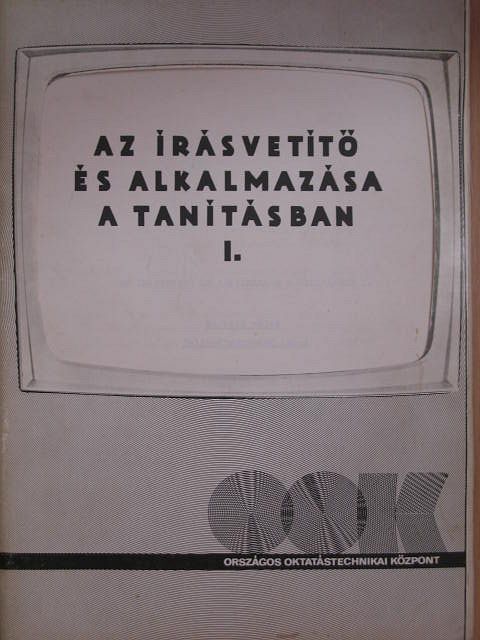 Az írásvetítő és alkalmazása a tanításban I. [antikvár]