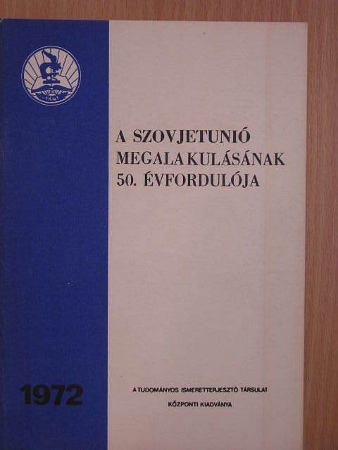 Honfi József - A Szovjetunió megalakulásának 50. évfordulója [antikvár]