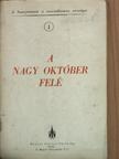 A nagy október felé [antikvár]