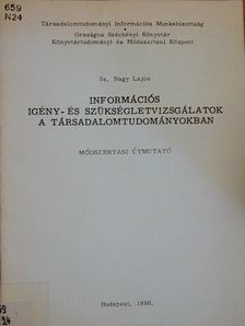 Információs igény- és szükségletvizsgálatok a társadalomtudományokban [antikvár]
