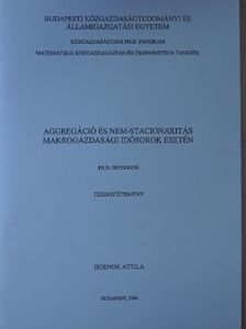 Hornok Attila - Aggregáció és nem-stacionaritás makrogazdasági idősorok esetén [antikvár]