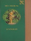 Pawel Kann - Die Umgebung Leningrads [antikvár]