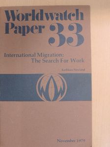 Kathleen Newland - International Migration: The Search For Work [antikvár]