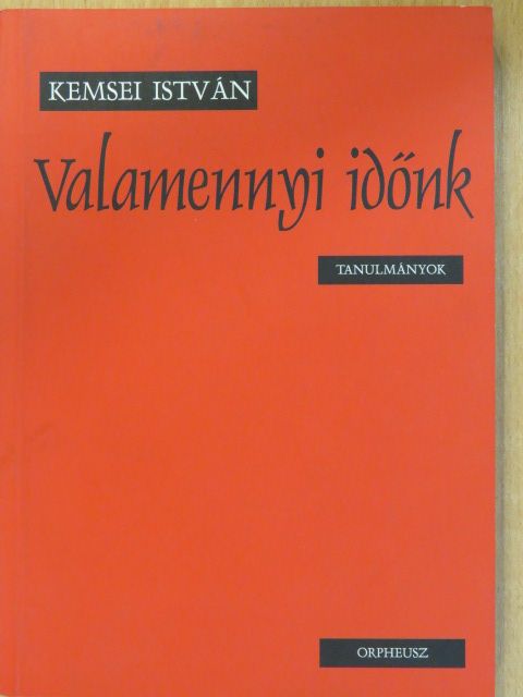 Kemsei István - Valamennyi időnk (dedikált példány) [antikvár]