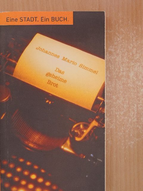 Johannes Mario Simmel - Das geheime Brot [antikvár]