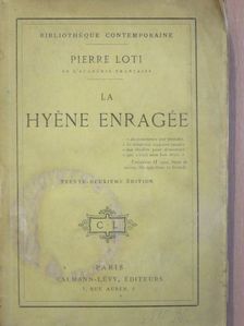 Pierre Loti - La hyéne enragée [antikvár]